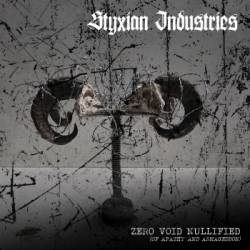 Styxian Industries : Zero.Void.Nullified {of Apathy and Armageddon}